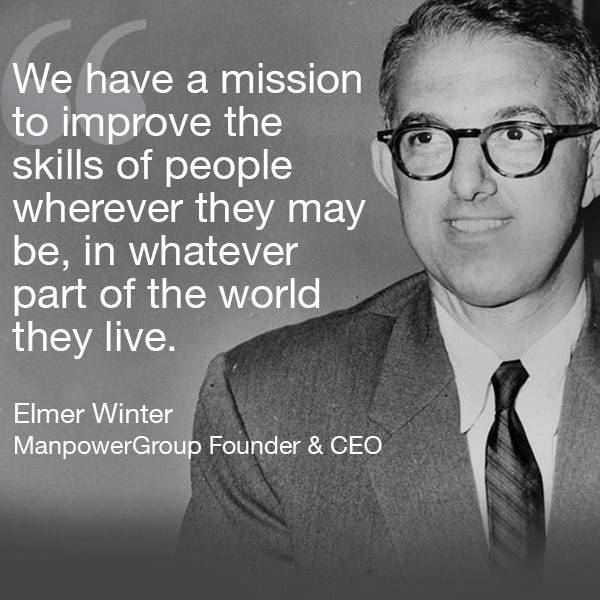 Leadership Quote by Elmer Winter, ManpowerGroup Founder & CEO